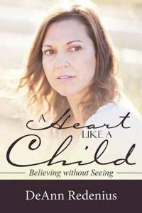 Bokomslag för "A Heart Like a Child"