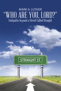 &quote;Who Are You, Lord?&quote;