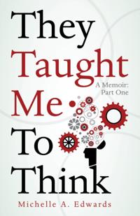 They Taught Me to Think