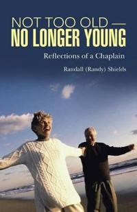 Bokomslag för "Not Too Old-No Longer Young"