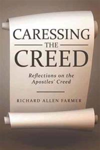 Caressing the Creed