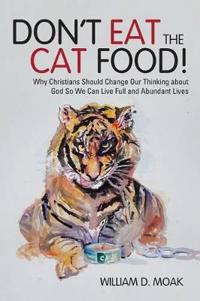 Bokomslag för "Don't Eat the Cat Food!"