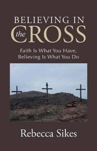 Bokomslag for "Believing in the Cross"