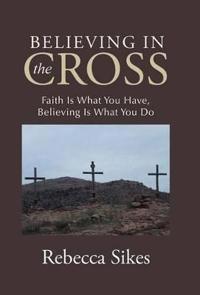 Believing in the Cross