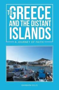 To Greece and the Distant Islands