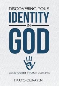 Discovering your Identity in God