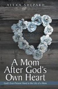 Kirjan kansi "A Mom After God's Own Heart"