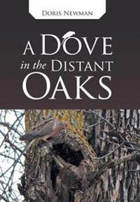 A Dove in the Distant Oaks