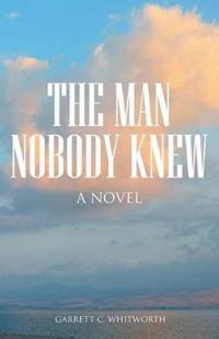 Bokomslag for "The Man Nobody Knew"