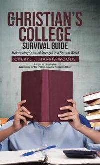 The Christian's College Survival Guide
