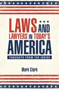 Laws and Lawyers in Today'S America