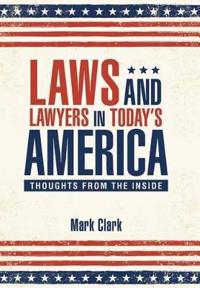 Bokomslag for "Laws and Lawyers in Today's America"