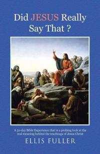 Bokomslag for "Did JESUS Really Say That ?"