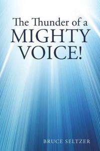 The Thunder of a Mighty Voice!