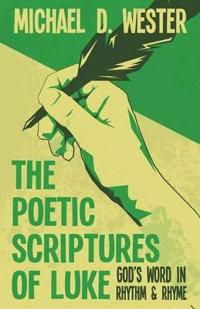 Bokomslag for "The Poetic Scriptures of Luke"