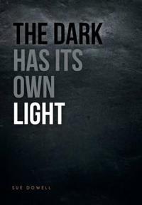 Bokomslag for "The Dark Has Its Own Light"