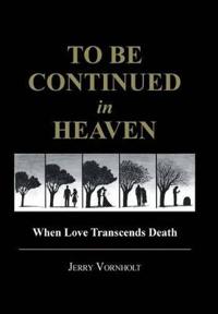 Bokomslag for "To Be Continued in Heaven"