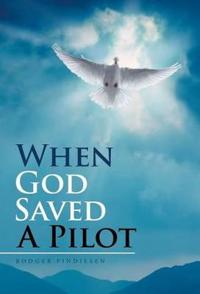 Bokomslag for "When God Saved a Pilot"