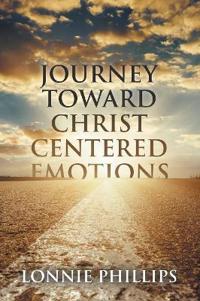 Bokomslag for "Journey Toward Christ Centered Emotions"