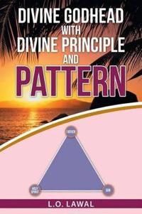 Bokomslag for "Divine Godhead with Divine Principle and Pattern"