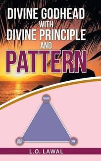 Divine Godhead with Divine Principle and Pattern