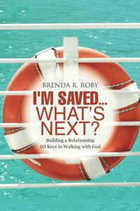 I'm Saved...What's Next?