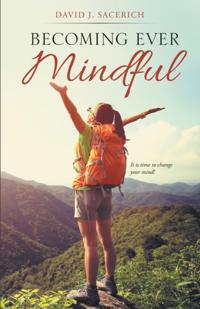 Becoming Ever Mindful