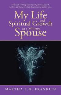 My Life and Spiritual Growth as a Military Spouse