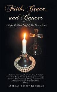 Faith, Grace, and Cancer