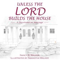Unless the Lord Builds the House