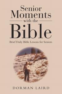 Senior Moments with the Bible