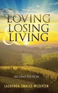 Loving Losing & Living