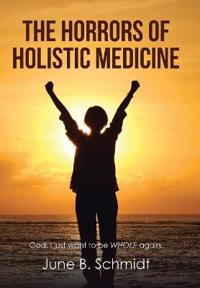 Kirjan kansi "The Horrors of Holistic Medicine"