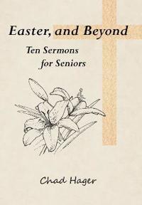 Easter, and Beyond