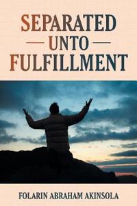 Bokomslag for "Separated unto Fulfillment"