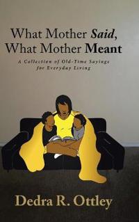 Kirjan kansi "What Mother Said, What Mother Meant"