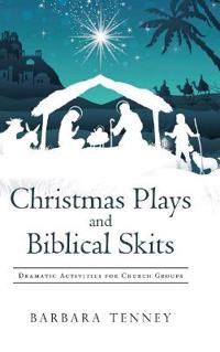 Christmas Plays and Biblical Skits