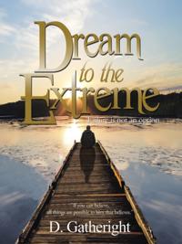 Dream to the Extreme