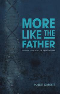 More Like the Father