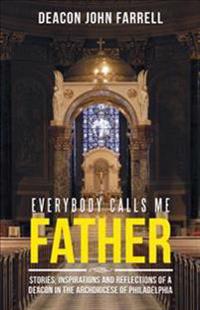 Everybody Calls Me Father