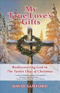 My True Love’s Gifts