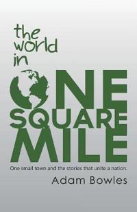 Bokomslag för "The World in One Square Mile"