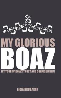 Bokomslag for "My Glorious Boaz"