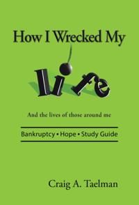 How I Wrecked My Life