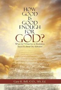Bokomslag for "How Good Is Good Enough for God?"