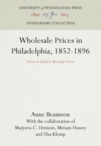 Wholesale Prices in Philadelphia, 1852-1896