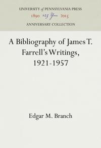 Bibliography of James T. Farrell's Writings, 1921-1957