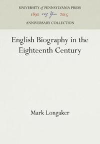 English Biography in the Eighteenth Century