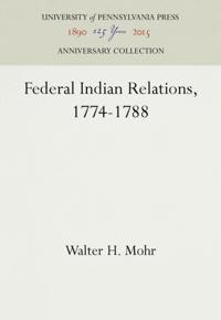 Federal Indian Relations, 1774-1788