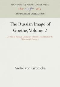 Russian Image of Goethe, Volume 2